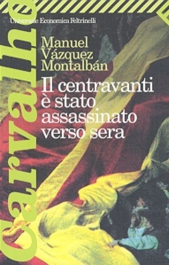 Il Centravanti è stato assassinato verso sera