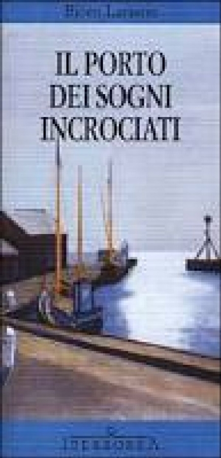 Il porto dei sogni incrociati